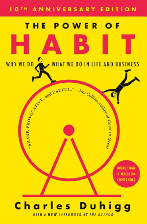 The Power of Habit by Charles Duhigg
